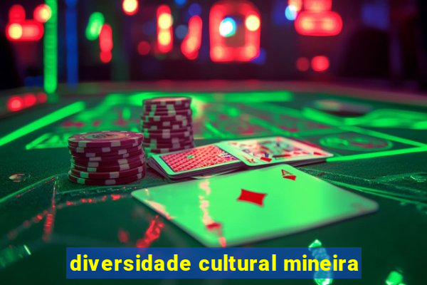 diversidade cultural mineira